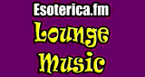 Esot&eacute;rica FM Lounge