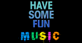 Have Some Fun Music