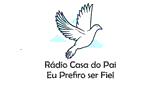 Rádio Casa do Pai eu Prefiro ser Fiel