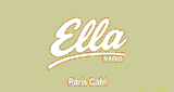 Ella Radio - Paris Caf&eacute;